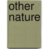 Other Nature by Shawn Francis