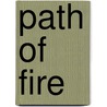 Path of Fire by Ralph Vardis