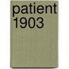 Patient 1903 by Shane Ballon