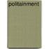 Politainment