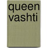 Queen Vashti door Lovia Joann Pitts