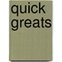 Quick Greats