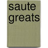 Saute Greats door Jo Franks