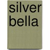 Silver Bella by Lucy Monroe