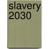Slavery 2030