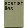 Spanish Lies door Mark Harrison