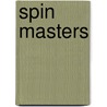 Spin Masters door David Freddoso