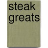 Steak Greats door Jo Franks