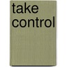Take Control by Sharon Zardetto