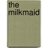 The Milkmaid