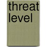Threat Level by William Christie