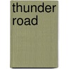 Thunder Road by Tamara Thorne