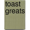 Toast Greats door Jo Franks