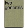 Two Generals door Roy Digby Thomas