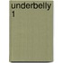 Underbelly 1