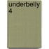 Underbelly 4