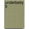 Underbelly 5 door John Silvester