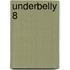 Underbelly 8