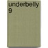 Underbelly 9