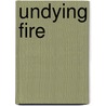 Undying Fire door Ronald Wayne Young Omi