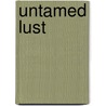 Untamed Lust door Orrie Hitt