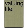 Valuing Life by Christian Bächer