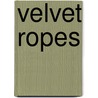 Velvet Ropes door Seth Daniels