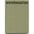 Werebeasties
