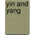 Yin and Yang