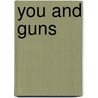 You and Guns door Isabella Hunter