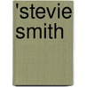 'stevie Smith by Sylvia Hadjetian