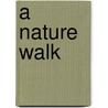 A Nature Walk door Walt Zabel