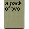 A Pack of Two by Jacky Russell