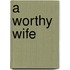 A Worthy Wife