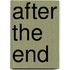 After the End