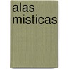 Alas Misticas by Gilda Miros