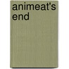 Animeat's End by Wilson J. Warren