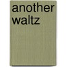 Another Waltz door Kathy Otten