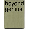 Beyond Genius by Scott Griffiths