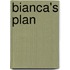 Bianca's Plan