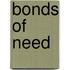 Bonds of Need