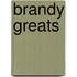 Brandy Greats
