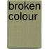 Broken Colour