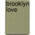 Brooklyn Love