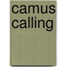 Camus Calling door Jessie Macquarrie