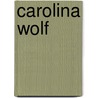 Carolina Wolf door Sela Carsen