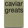 Caviar Greats door Jo Franks