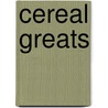 Cereal Greats by Jo Franks
