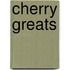 Cherry Greats