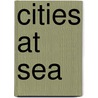 Cities at Sea door Martin Simons